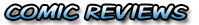 Comic Reviews